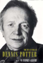 toggleShow more about Dennis Potter Dennis Potter quotes